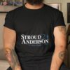 Stroud 24 Anderson H Town Comin Shirt