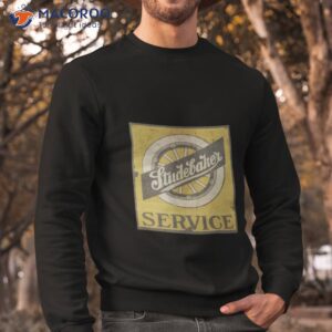 studebaker service vintage car shirt sweatshirt