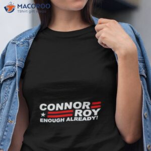 succession connor roy for president enough already shirt tshirt