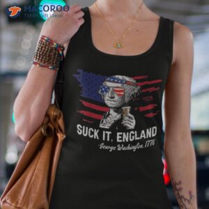 Suck It England American Flag 4th Of July George Washington Shirt
