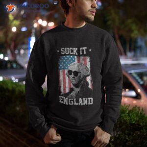 suck it england funny 4th of july george washington 1776 shirt sweatshirt 3