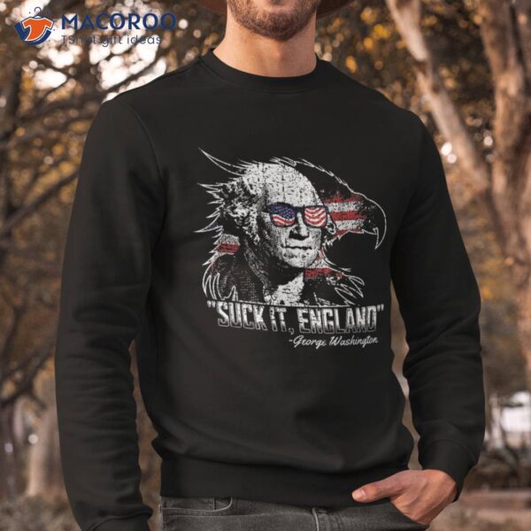 Suck It England, Funny 4th Of July, George Washington 1776 Shirt