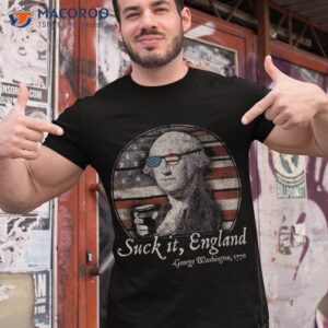 Suck It England Funny 4th Of July George Washington 1776 Shirt