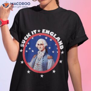 suck it england funny 4th of july george washington 1776 shirt tshirt 1 11