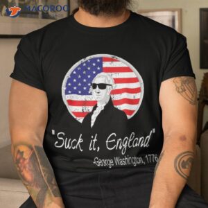 suck it england funny 4th of july george washington 1776 shirt tshirt 12