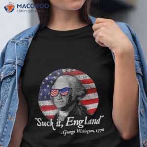 suck it england funny 4th of july george washington 1776 shirt tshirt 13
