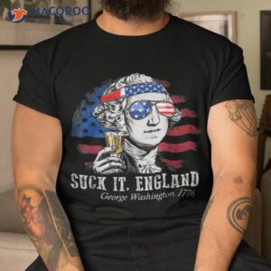 suck it england funny 4th of july george washington 1776 shirt tshirt 3