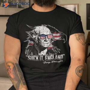 Suck It England, Funny 4th Of July, George Washington 1776 Shirt