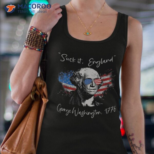 Suck It England Funny George Washington Usa Flag 4th Of July Shirt