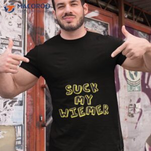 suck my wiener shirt tshirt 1