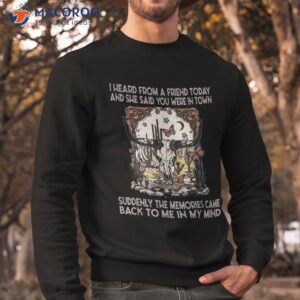 suddenly the memories came back to me in my mind bull skull shirt sweatshirt