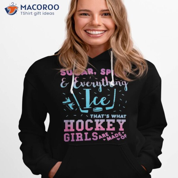 Sugar Spice And Everything Ice Hockey Girl Player Shirt