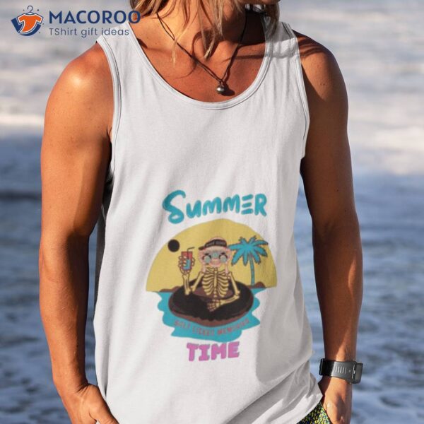 Summer Salt Licked Momories Time Skeleton Shirt