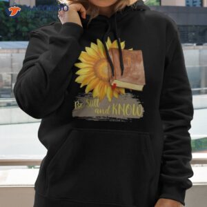 sunflower jesus be still and know shirt hoodie 2