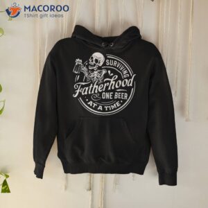 surviving fatherhood one beer at a time funny dad joke shirt hoodie