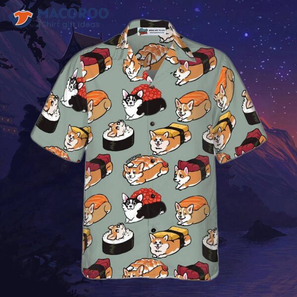 “sushi Corgi Hawaiian Shirt: The Best Shirt For And “