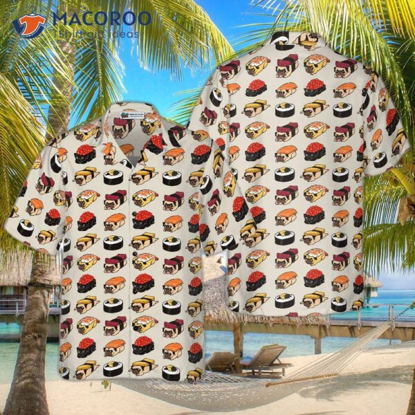 Sushi Pug Shirt For Hawaiian