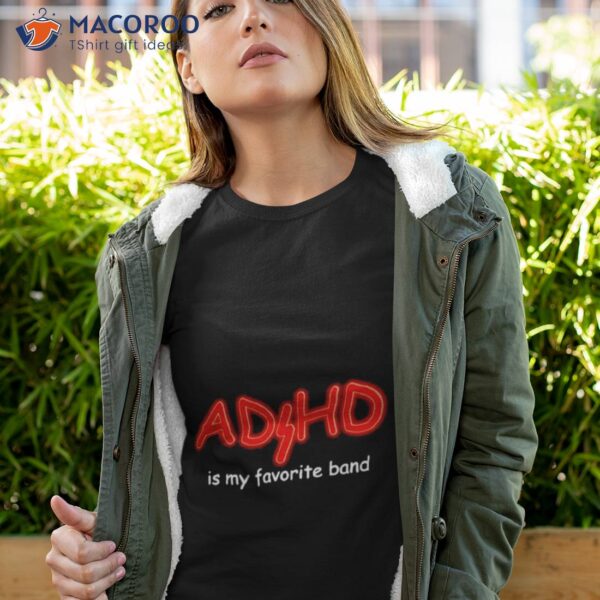 Swankyswamprat Adhd Is My Favorite Band Shirt