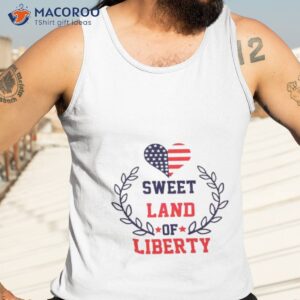 sweet land of liberty 4th of july memorial day shirt tank top 3