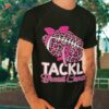 Tackle Breast Cancer Football Survivor Pink Ribbon Awareness Shirt