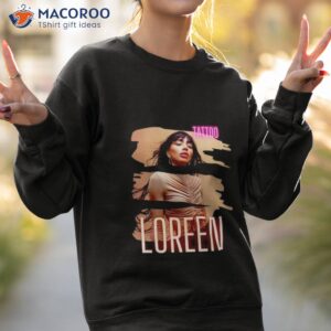 Tattoo Loreen Shirt 2 tattoo loreen shirt sweatshirt 2