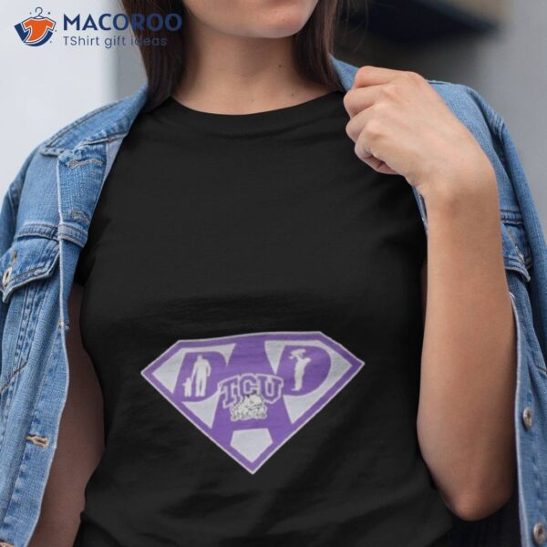 Tcu Horned Frogs Super Dad Shirt