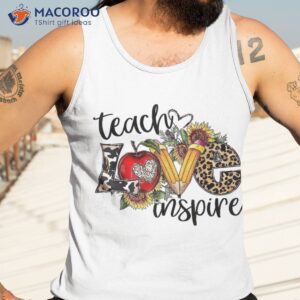 teach love inspire leopard sunflower teacher back to school shirt tank top 3