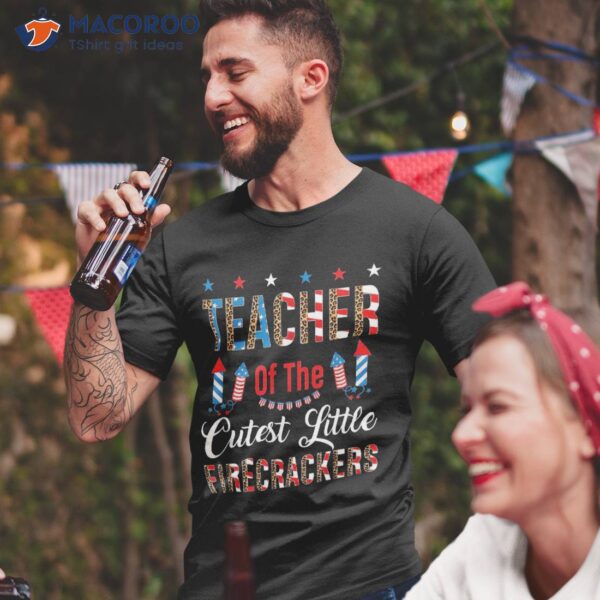 Teacher Of The Cutest Little Firecrackers 4th July Leopard Shirt