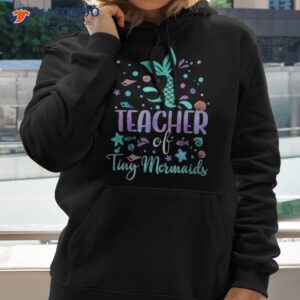 teacher of tiny mermaid mermazing back to school girls shirt hoodie 2