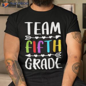 team 5th fifth grade happy back to school teacher student shirt tshirt