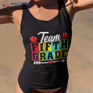 Team 5th Fifth Grade Student Teacher Happy Back To School Shirt