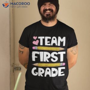 team first grade funny 1st back to school teacher student shirt tshirt 2