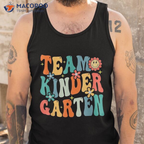 Team Kindergarten Teacher Student Groovy Back To School Gift Shirt