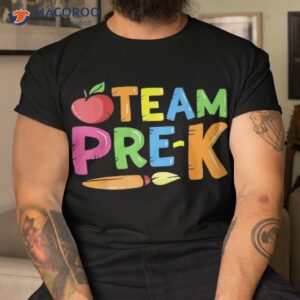 Team Pre-k Back To School Pre Kindergarten Teacher Student Shirt
