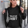Tech Debshirt
