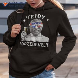 teddy boozedevelt 4th of july drinking theodore roosevelt shirt hoodie 3