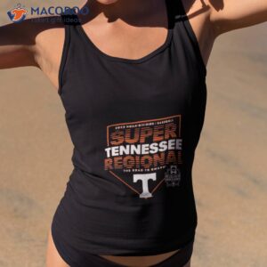 Tennessee Volunteers 2023 Ncaa Division I Baseball Super Regional Hattiesburg, Ms Shirt 1 tennessee volunteers 2023 ncaa division i baseball super regional hattiesburg ms shirt tank top 2