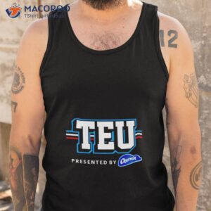teu presented by charmin t shirt tank top