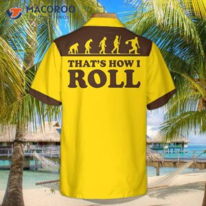 That’s How I Roll: Bowling Evolution Hawaiian Shirt, The Best Gift For A Lover.