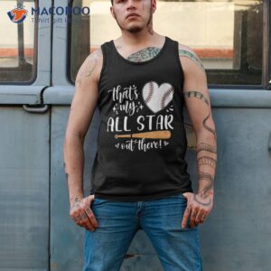 that s my all star out there baseball player mom dad cute shirt tank top 2