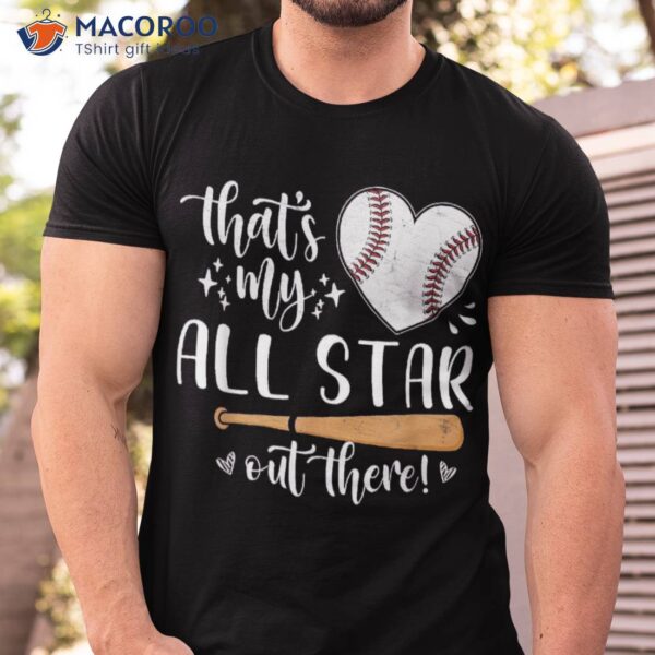 That’s My All Star Out There Baseball Player Mom Dad Cute Shirt