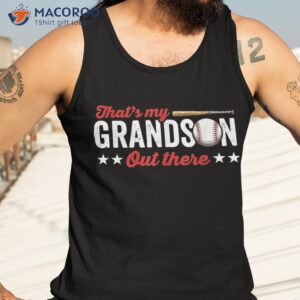 that s my grandson out there baseball grandma shirt tank top 3