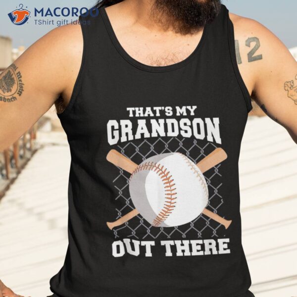 That’s My Grandson Out There Baseball Shirt Grandma