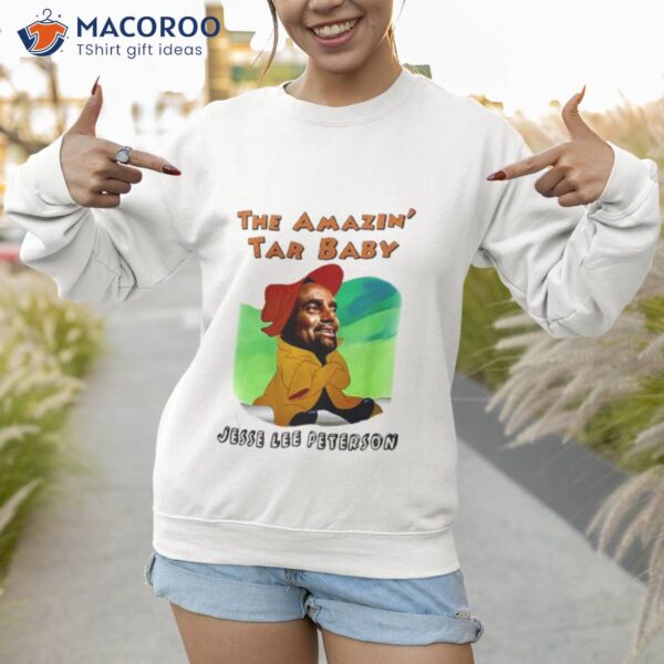 The Amazin Tar Baby Jesse Lee Peterson Shirt