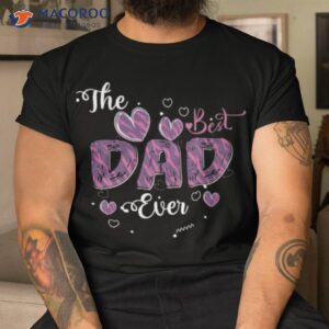 The Best Dad Ever Father’s Day Shirt