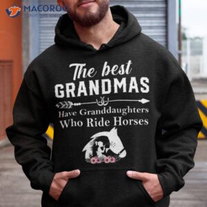 The Best Grandmas Have Granddaughters Who Ride Horses Shirt