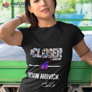 the closer kevin harvick 4 signature shirt tshirt 1