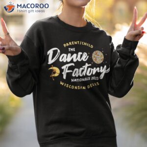 the dance factory parent child shirt sweatshirt 2