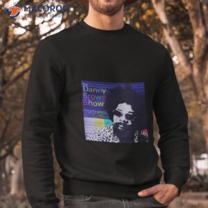 The Danny Brown Show Logo Shirt 2 the danny brown show logo shirt sweatshirt