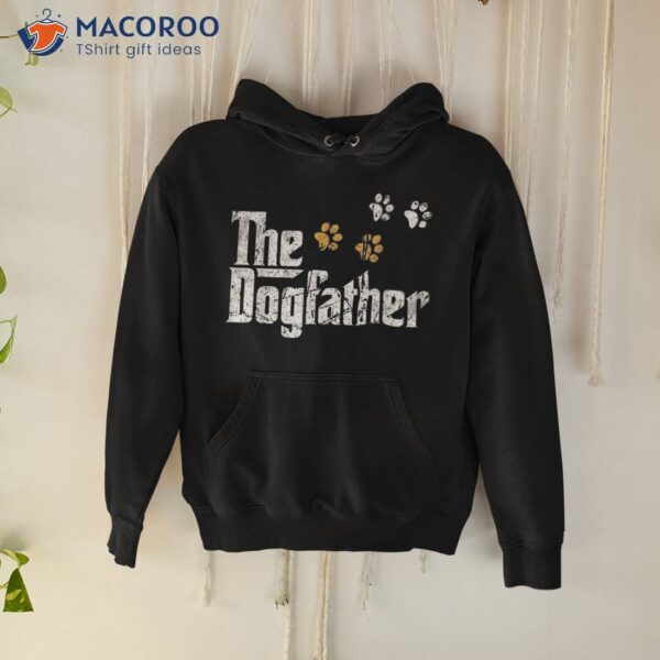 The Dogfather Dad Fathers Day Gift Cute Idea Shirt